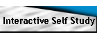 Interactive Self Study