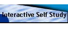 Interactive Self Study